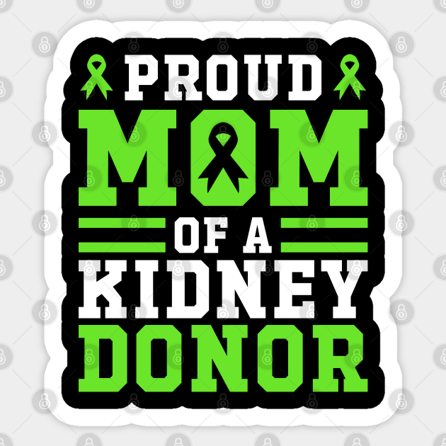 Proud Mom Of A Kidney Donor Funny Mether's Day Sticker by Atelier Djeka